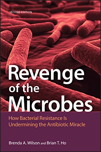 Revenge of the Microbes: How Bacterial Resistance Is Undermining the Antibiotic Miracle (Asm Books) von American Society for Microbiology